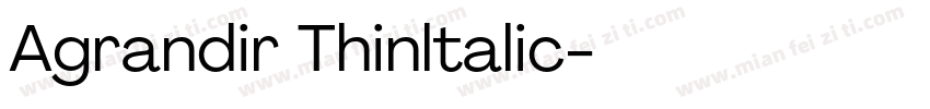 Agrandir Thinltalic字体转换